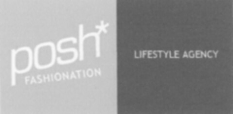 posh FASHIONATION LIFESTYLE AGENCY Logo (WIPO, 25.01.2008)