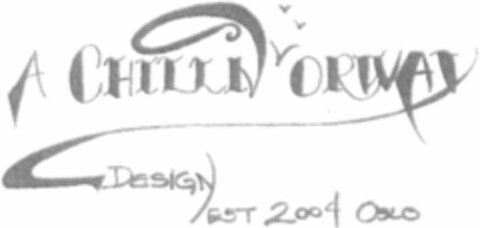 A CHILLNORWAY DESIGN EST 2004 OSLO Logo (WIPO, 02/15/2011)