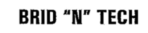 BRID "N" TECH Logo (WIPO, 05/11/1989)