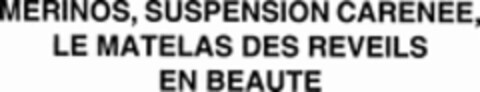 MERINOS, SUSPENSION CARENEE, LE MATELAS DES REVEILS EN BEAUTE Logo (WIPO, 16.03.2000)