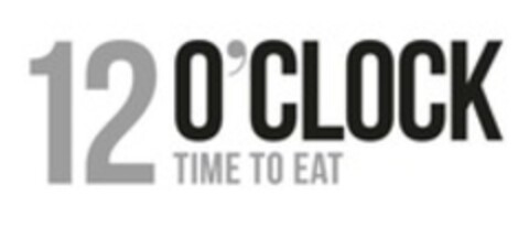 12 O'CLOCK TIME TO EAT Logo (WIPO, 05/04/2015)