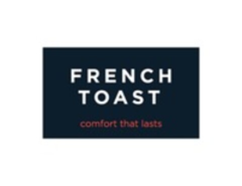 FRENCH TOAST comfort that lasts Logo (WIPO, 07/14/2015)