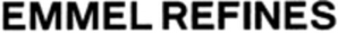 EMMEL REFINES Logo (WIPO, 06.12.2018)
