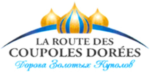 LA ROUTE DES COUPOLES DORÉES Logo (WIPO, 25.04.2014)