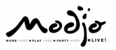MODJO WORK HARD PLAY HARD PARTY HARD LIVE! Logo (WIPO, 11.08.2007)