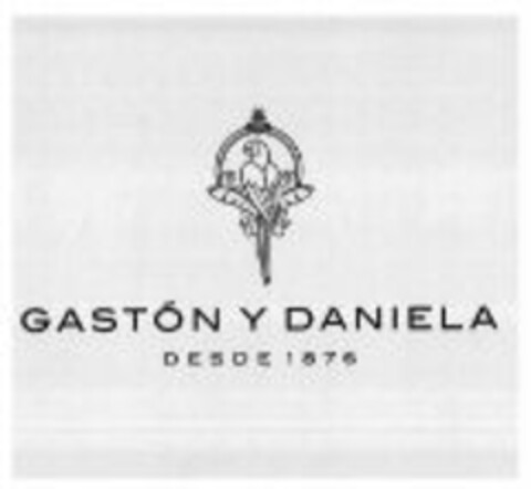 GASTON Y DANIELA DESDE 1876 Logo (WIPO, 07/04/2011)