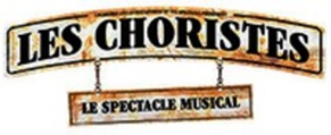 LES CHORISTES LE SPECTACLE MUSICAL Logo (WIPO, 10/12/2017)