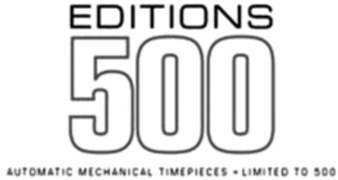 EDITIONS 500 AUTOMATIC MECHANICAL TIMEPIECES - LIMITED TO 500 Logo (WIPO, 07/03/2007)