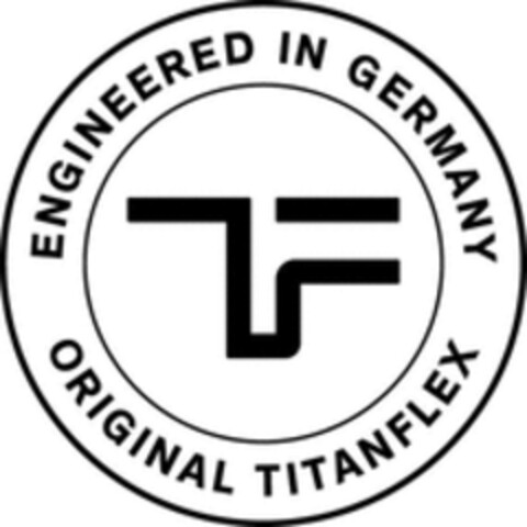 TF ORIGINAL TITANFLEX ENGINEERED IN GERMANY Logo (WIPO, 04/19/2023)