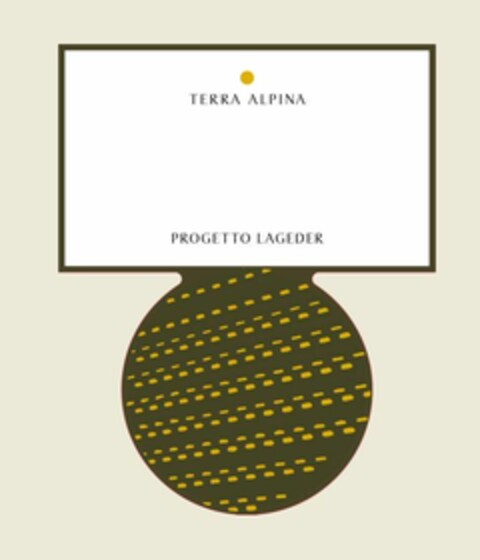 TERRA ALPINA PROGETTO LAGEDER Logo (WIPO, 05/02/2017)