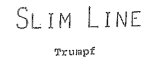 SLIM LINE Trumpf Logo (WIPO, 02.08.1989)