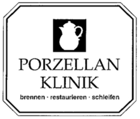 PORZELLAN KLINIK brennen- restaurieren-schleifen Logo (WIPO, 29.08.1997)