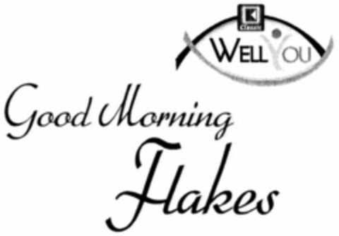 K Classic WELL YOU Good Morning Flakes Logo (WIPO, 02/29/2008)