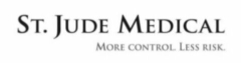 ST. JUDE MEDICAL MORE CONTROL. LESS RISK. Logo (WIPO, 03/14/2011)