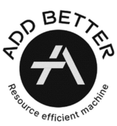 ADD BETTER A Resource efficient machine Logo (WIPO, 04.04.2023)