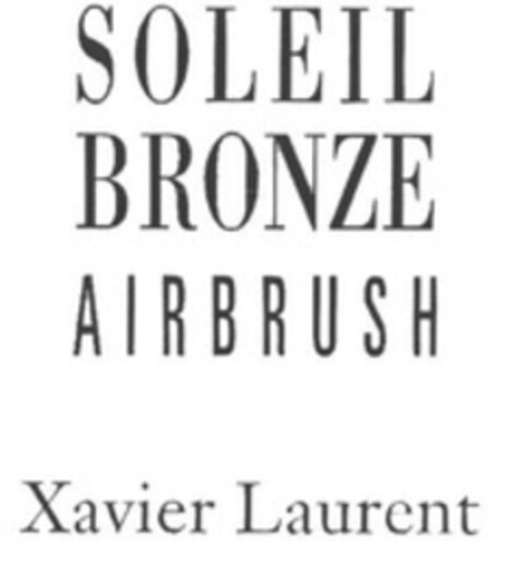 SOLEIL BRONZE AIRBRUSH Xavier Laurent Logo (WIPO, 28.09.2013)