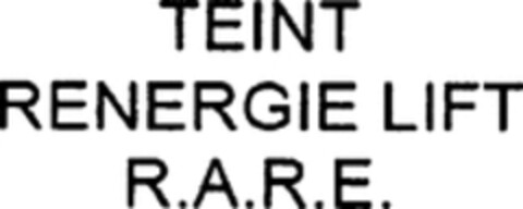 TEINT RENERGIE LIFT R.A.R.E. Logo (WIPO, 30.12.2008)