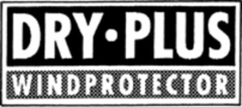 DRY PLUS WINDPROTECTOR Logo (WIPO, 23.09.1998)