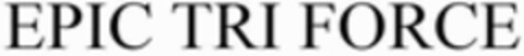 EPIC TRI FORCE Logo (WIPO, 07.02.2020)
