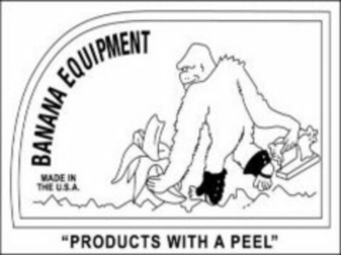 BANANA EQUIPMENT MADE IN THE U.S.A. "PRODUCTS WITH A PEEL" Logo (WIPO, 17.11.2010)