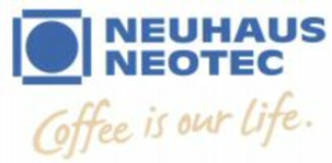 NEUHAUS NEOTEC Coffee is our life. Logo (WIPO, 22.11.2011)