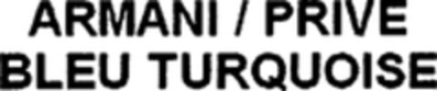 ARMANI / PRIVE BLEU TURQUOISE Logo (WIPO, 09/26/2017)