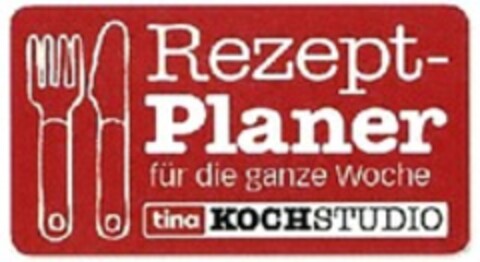 Rezept-Planer für die ganze Woche tina KOCHSTUDIO Logo (WIPO, 12.04.2016)