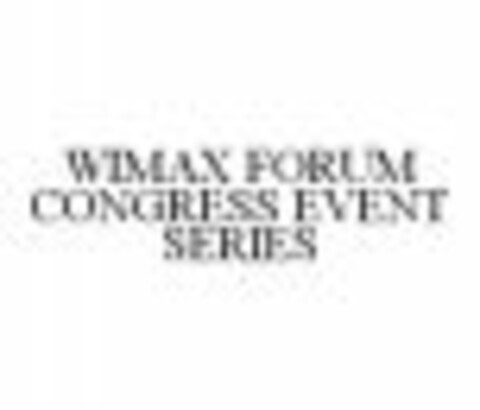 WIMAX FORUM CONGRESS EVENT SERIES Logo (WIPO, 09.11.2007)