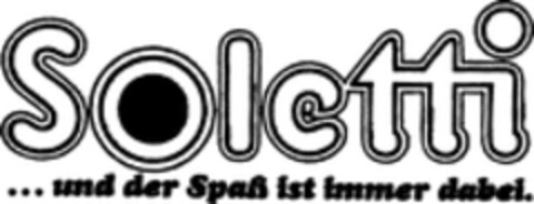 Soletti ...und der Spaß ist immer dabei. Logo (WIPO, 07/21/1988)