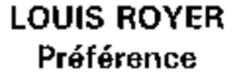 LOUIS ROYER Préférence Logo (WIPO, 13.03.2007)