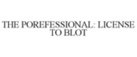 THE POREFESSIONAL: LICENSE TO BLOT Logo (WIPO, 12/17/2013)