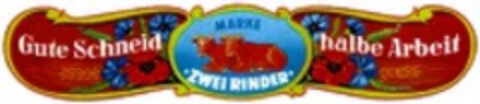 Gute Schneid halbe Arbeit ZWEI RINDER Logo (WIPO, 09/21/1999)