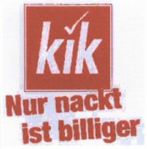kik Nur nackt ist billiger Logo (WIPO, 11.12.2002)