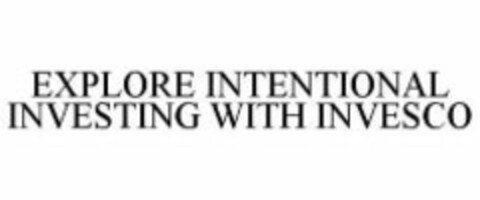 EXPLORE INTENTIONAL INVESTING WITH INVESCO Logo (WIPO, 20.04.2011)