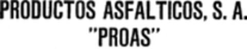 PRODUCTOS ASFALTICOS, S.A. PROAS Logo (WIPO, 01.05.1967)