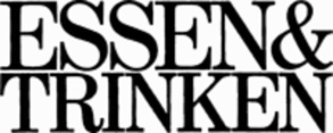 ESSEN & TRINKEN Logo (WIPO, 20.05.1977)