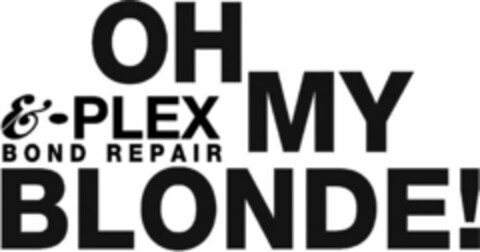 OH MY BLONDE! &-PLEX BOND REPAIR Logo (WIPO, 15.01.2019)