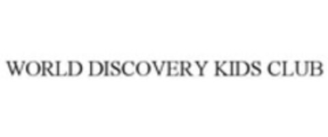 WORLD DISCOVERY KIDS CLUB Logo (WIPO, 09.06.2015)