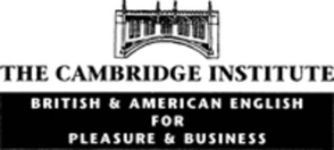 THE CAMBRIDGE INSTITUTE BRITISH & AMERICAN ENGLISH FOR PLEASURE & BUSINESS Logo (WIPO, 05.03.1998)