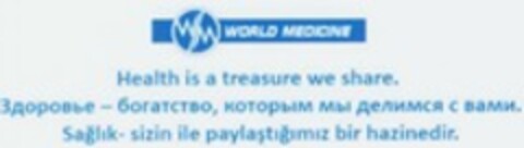 WORLD MEDICINE Health is a treasure we share. Saglik- sizin ile paylastigimiz bir hazinedir. Logo (WIPO, 04/16/2013)