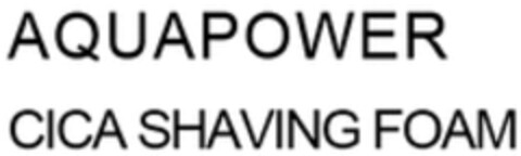 AQUAPOWER CICA SHAVING FOAM Logo (WIPO, 02.02.2018)