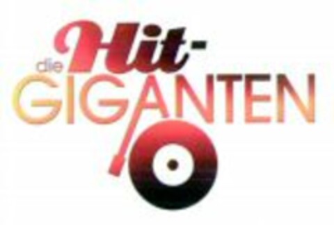 die Hit-GIGANTEN Logo (WIPO, 03/18/2005)