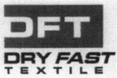 DFT DRY FAST TEXTILE Logo (WIPO, 03/09/2000)