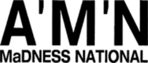 A'M'N MaDNESS NATIONAL Logo (WIPO, 31.10.2006)