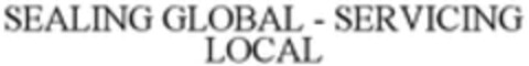 SEALING GLOBAL - SERVICING LOCAL Logo (WIPO, 17.09.2015)