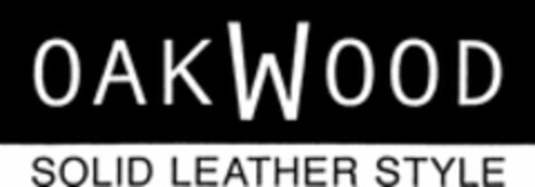 OAKWOOD SOLID LEATHER STYLE Logo (WIPO, 06/29/2001)