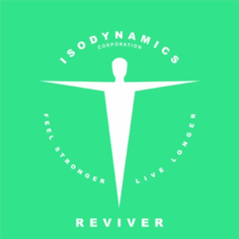 ISODYNAMICS REVIVER CORPORATION FEEL STRONGER LIVE LONGER Logo (WIPO, 06/25/2018)