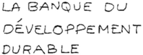 LA BANQUE DU DÉVELOPPEMENT DURABLE Logo (WIPO, 29.12.1998)