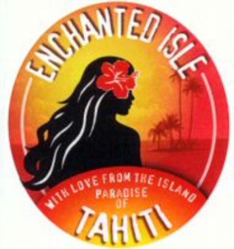 ENCHANTED ISLE WITH LOVE FROM THE ISLAND PARADISE OF TAHITI Logo (WIPO, 27.10.2009)