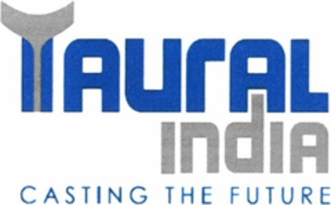 TAURAL india CASTING THE FUTURE Logo (WIPO, 12.05.2016)